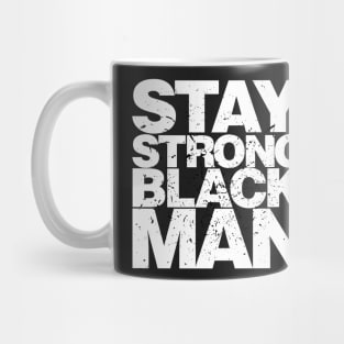 Stay Strong Black Man Mug